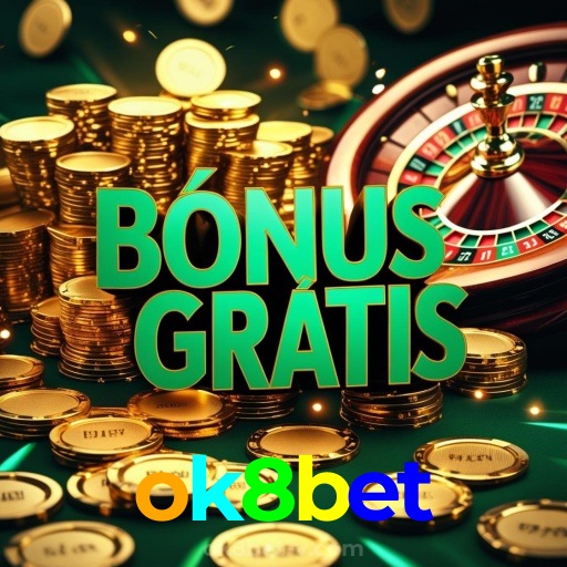 ok8bet：A melhor plataforma de cassino para apostas no futebol e roleta!