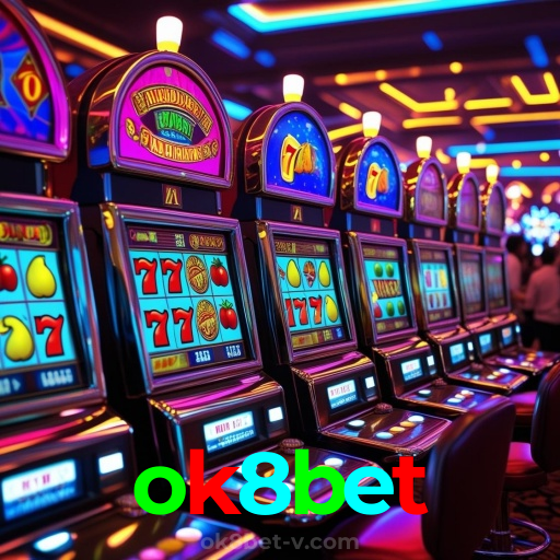ok8bet：O melhor cassino online está te esperando! Aposte e vença!