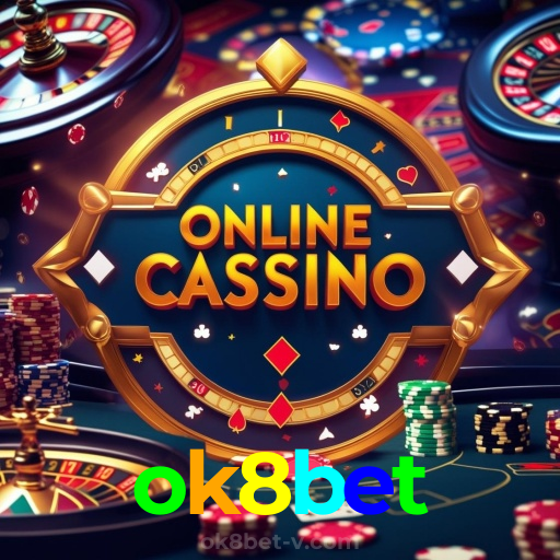 ok8bet：Jogue no cassino online com apostas em futebol e ganhe grandes prêmios!