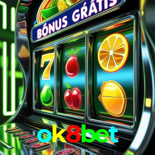 ok8bet：Poker, blackjack e apostas em futebol online, tudo no melhor cassino!