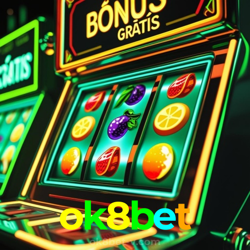 ok8bet：Jogue slots, aposte no futebol e conquiste vitórias épicas no cassino!