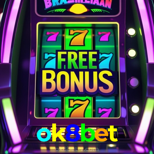 ok8bet：Aposte nas roletas e mostre que a sorte está com você!