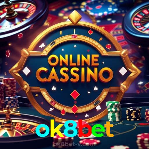 ok8bet：Poker, blackjack e apostas em futebol online, tudo no melhor cassino!